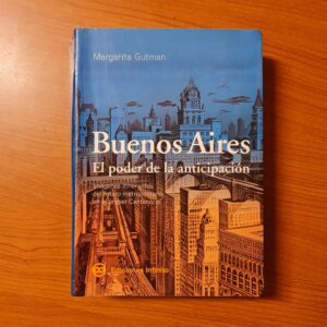 Buenos Aires - El poder de la anticipación